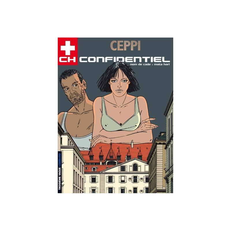 CH Confidentiel - Tome 3 - Nom de code : Mata-Hari
