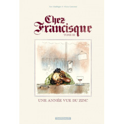 Chez Francisque - Tome 3 -...