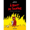 À bout de soufre - Tome 1 - À bout de soufre
