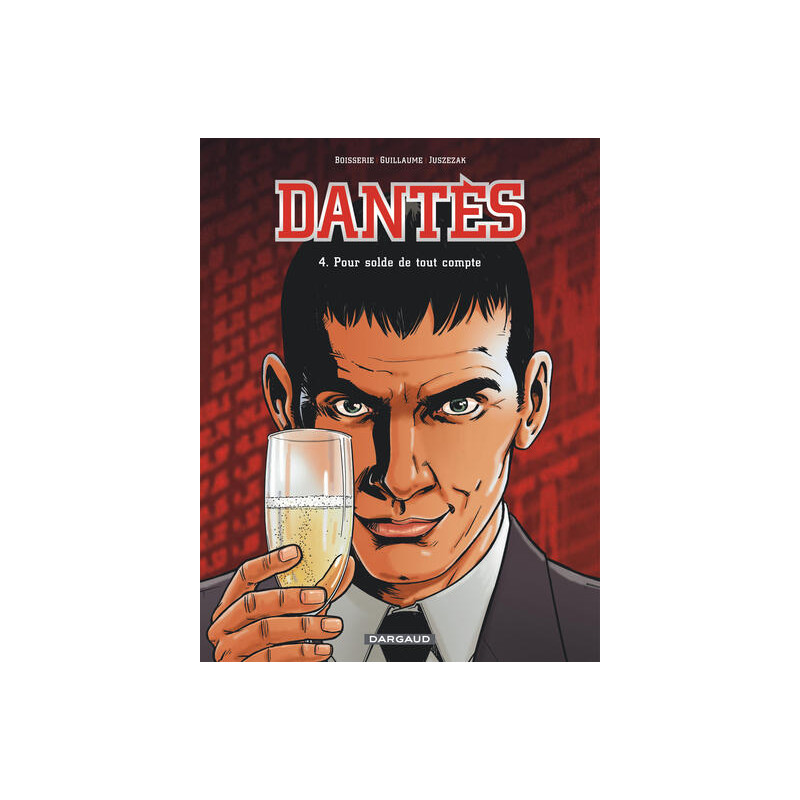 Dantès - Tome 4 - Pour solde de tout compte
