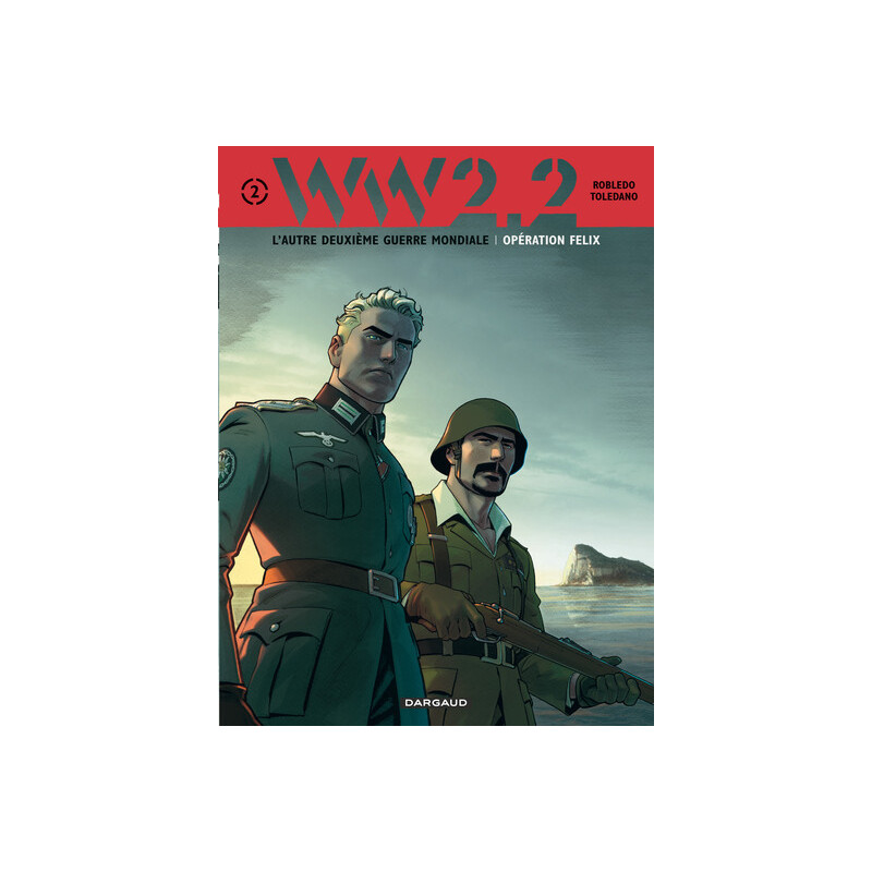 WW 2.2. - Tome 2 - Opération Felix