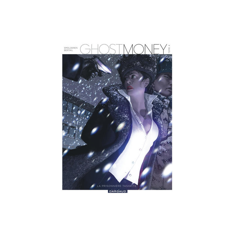 Ghost Money - Tome 4 - La Prisonnière tashkite