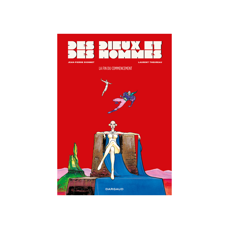 Des dieux et des hommes - Tome 1 - La Fin du commencement