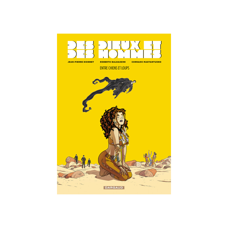 Des dieux et des hommes - Tome 2 - Entre chiens et loups