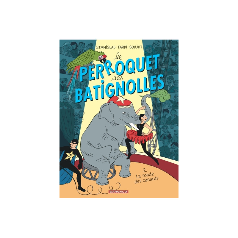 Le Perroquet des Batignolles - Tome 2 - La Ronde des canards