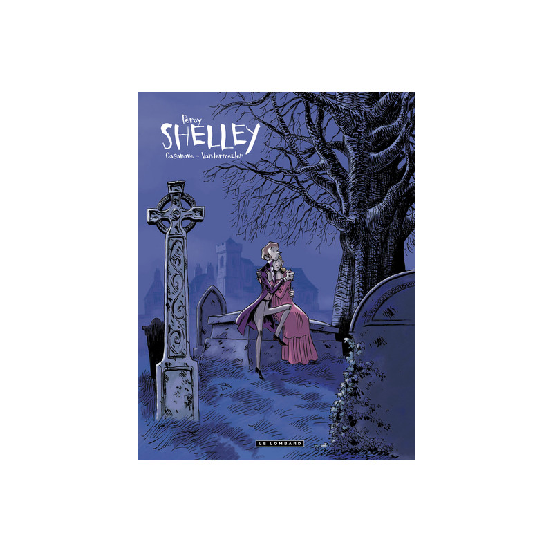 Shelley - Tome 1 - Percy Shelley