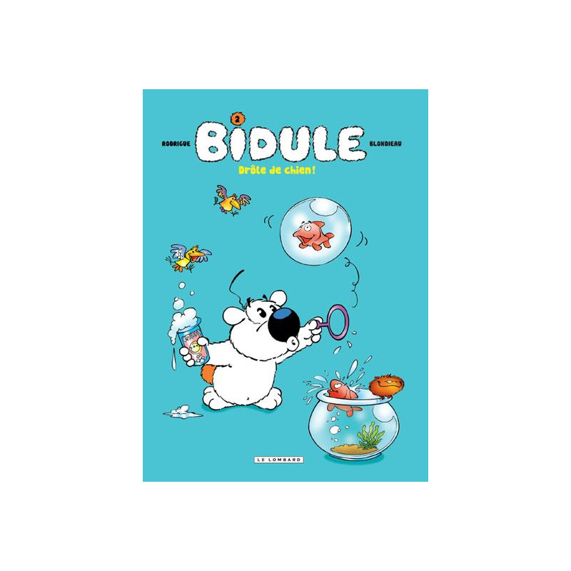 Bidule - Tome 2 - Drôle de chien!