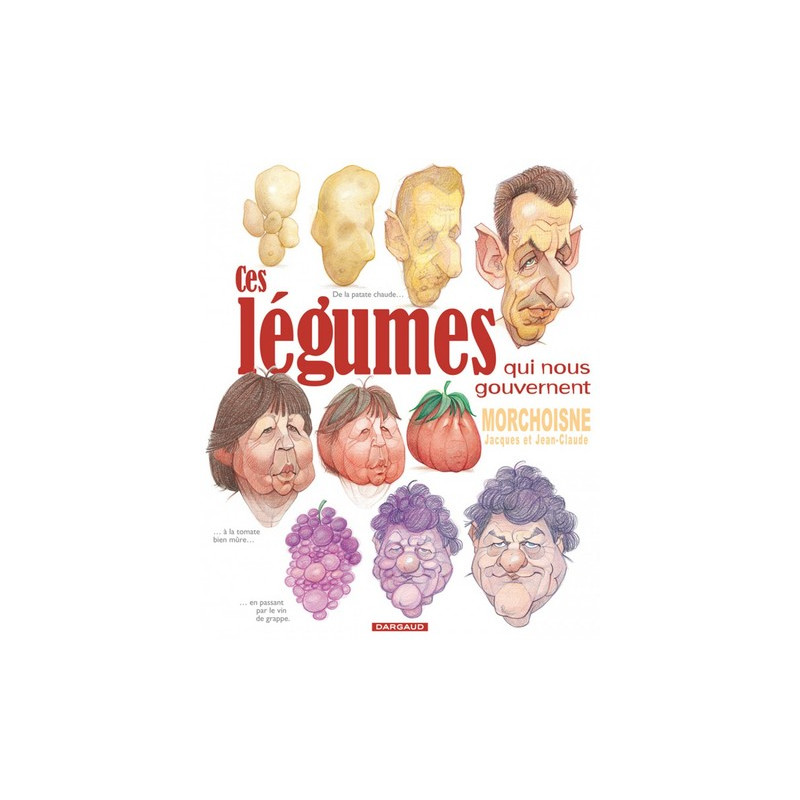 Ces légumes qui nous gouvernent - Tome 1 - Ces légumes qui nous gouvernent