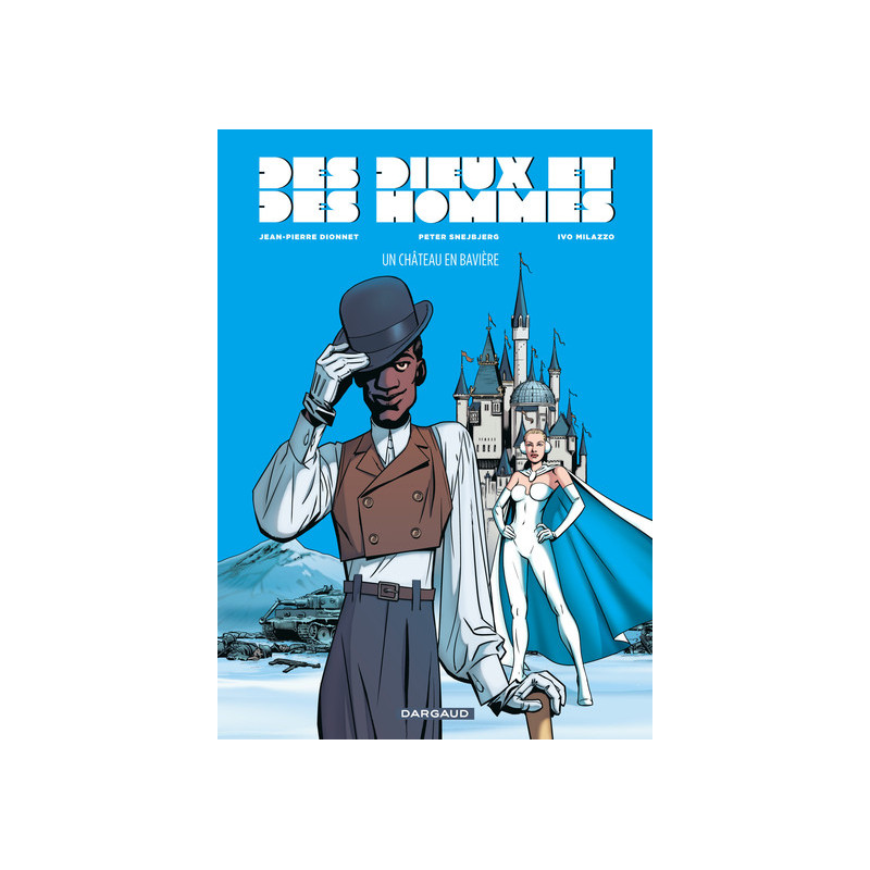 Des dieux et des hommes - Tome 4 - Un château en Bavière