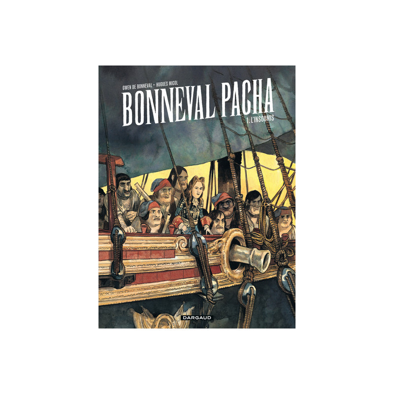 Bonneval Pacha - Tome 1 - L'Insoumis