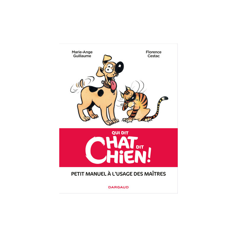 Qui dit chat, dit chien - Qui dit chat, dit chien