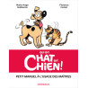 Qui dit chat, dit chien - Qui dit chat, dit chien