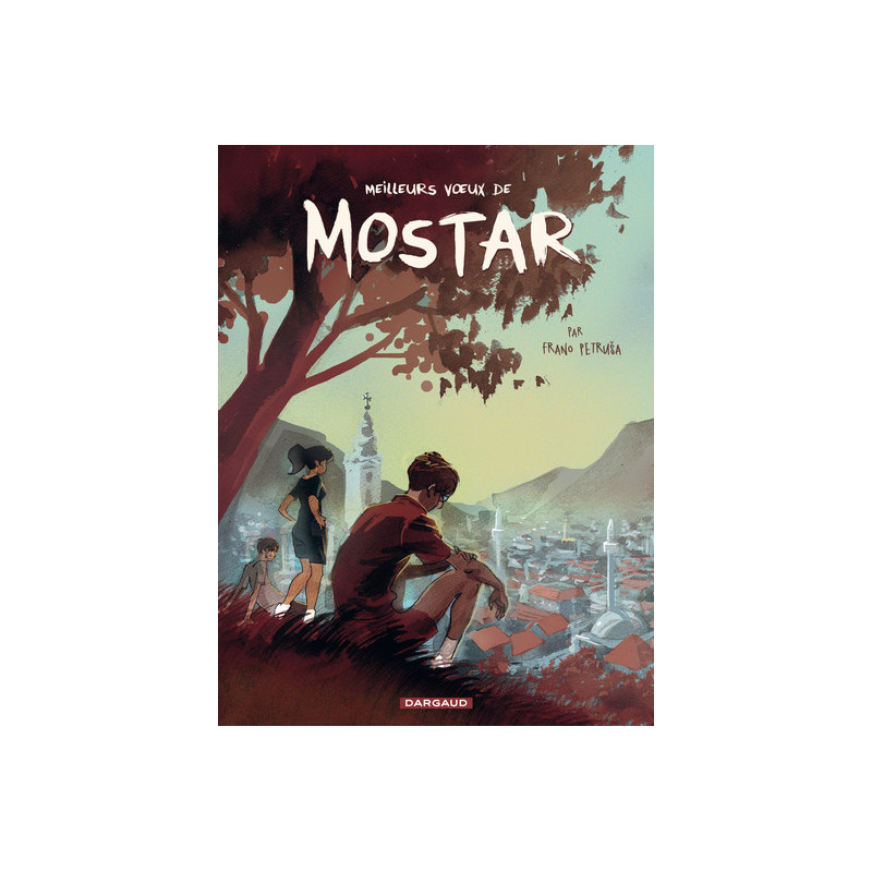 Meilleurs Voeux de Mostar - Tome 1 - Meilleurs Voeux de Mostar