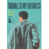 Trouble is my business - Tome 5