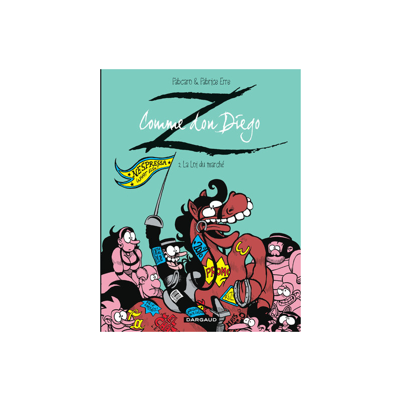 Z comme Don Diego - Tome 2 - La Loi du marché
