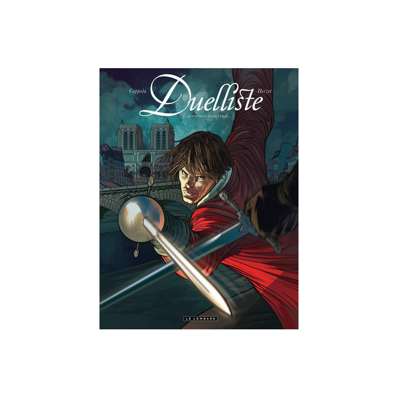 Duelliste - Tome 1 - Au premier sang versé...