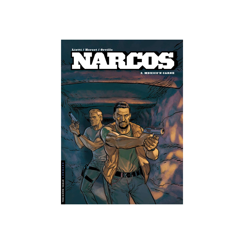 Narcos - Tome 3 - Mexico'n carne