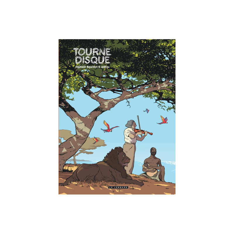 Trilogie africaine Zidrou-Beuchot - Tome 2 - Tourne-disque