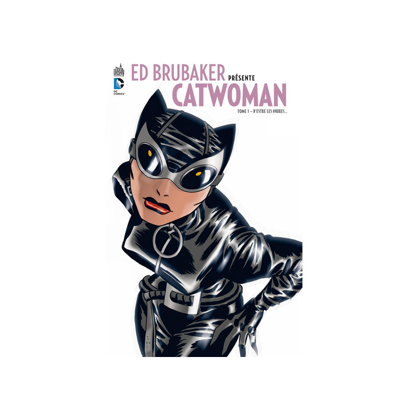 ED BRUBAKER PRÉSENTE CATWOMAN - Tome 1