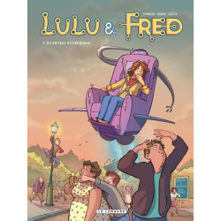 Lulu et Fred - Tome 2 - Du...