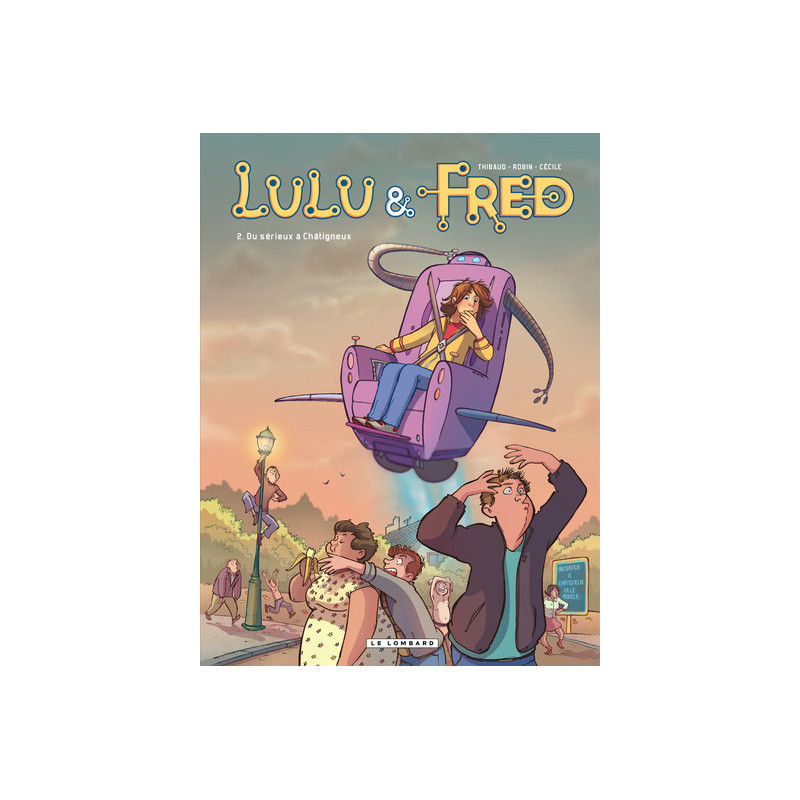 Lulu et Fred - Tome 2 - Du sérieux à Châtigneux