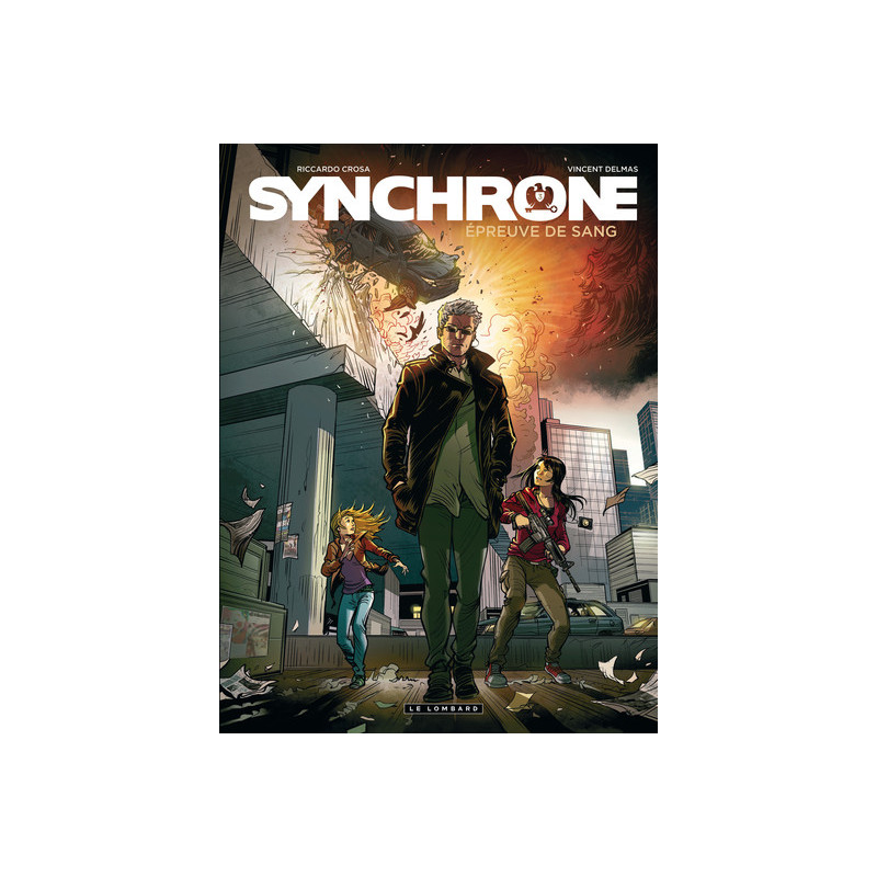 Synchrone - Tome 3 - Epreuve de sang