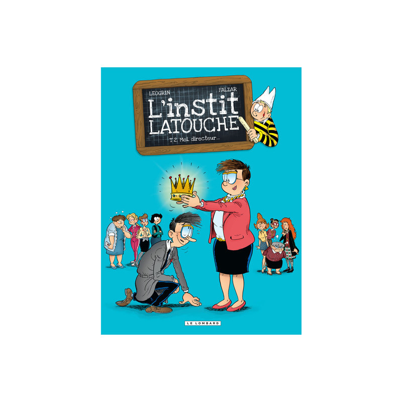 L'instit' Latouche - Tome 2 - Moi, directeur...