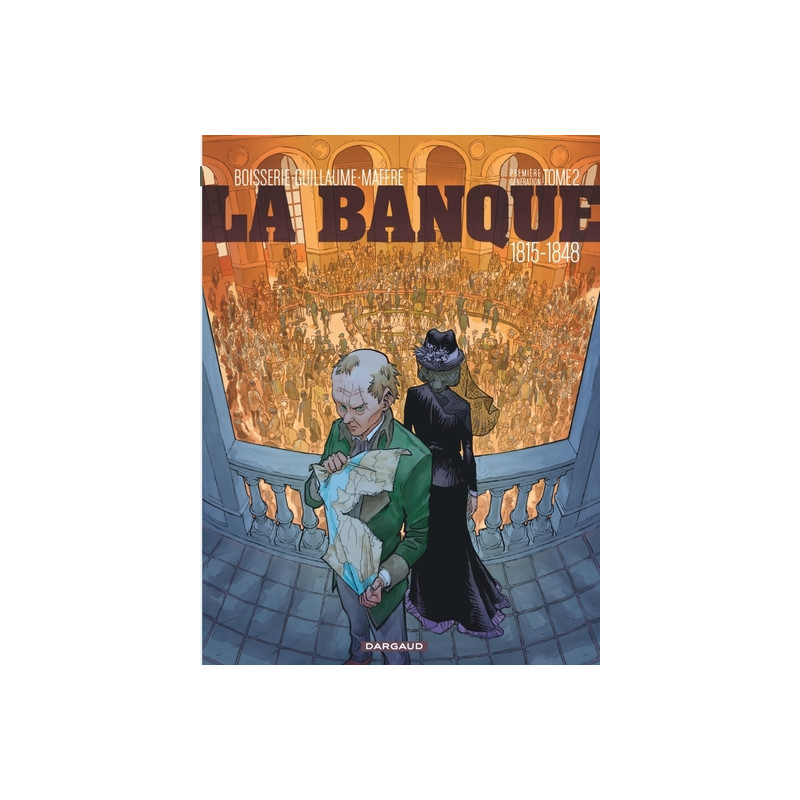 La Banque - Tome 2 - 1815-1848 - Première Génération - Le Milliard des émigrés