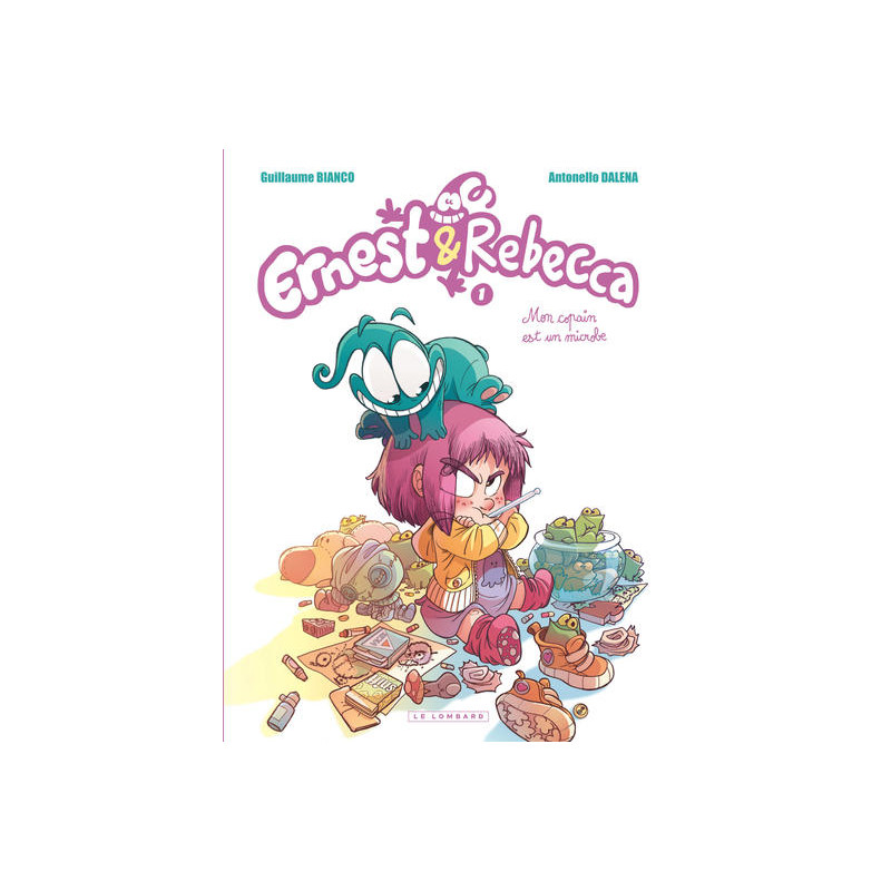 Ernest & Rebecca - Tome 1 - Mon copain est un microbe