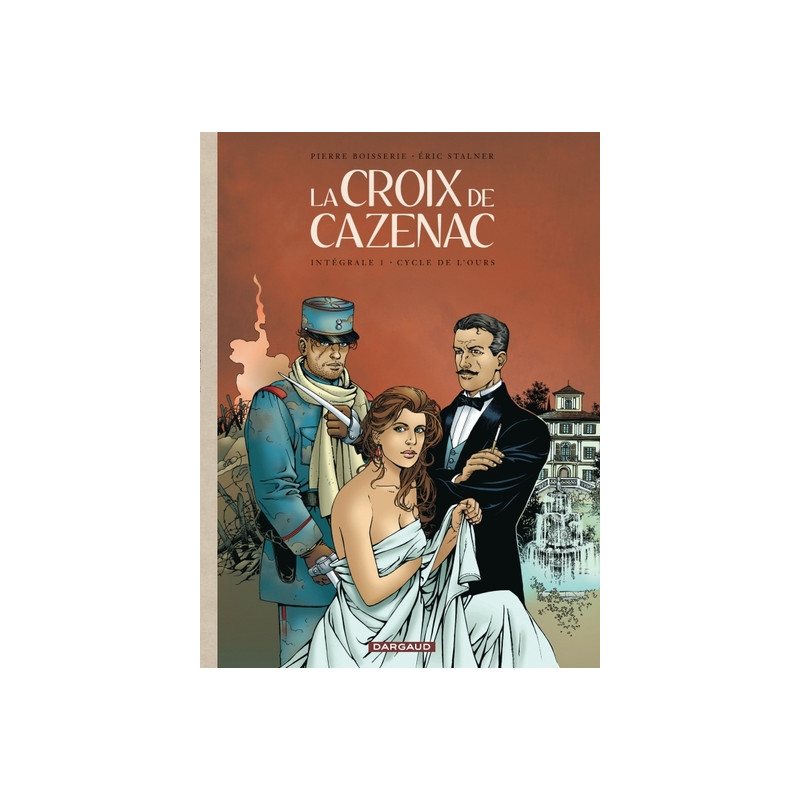La Croix de Cazenac - Intégrales - Tome 1 - Cycle de l'Ours