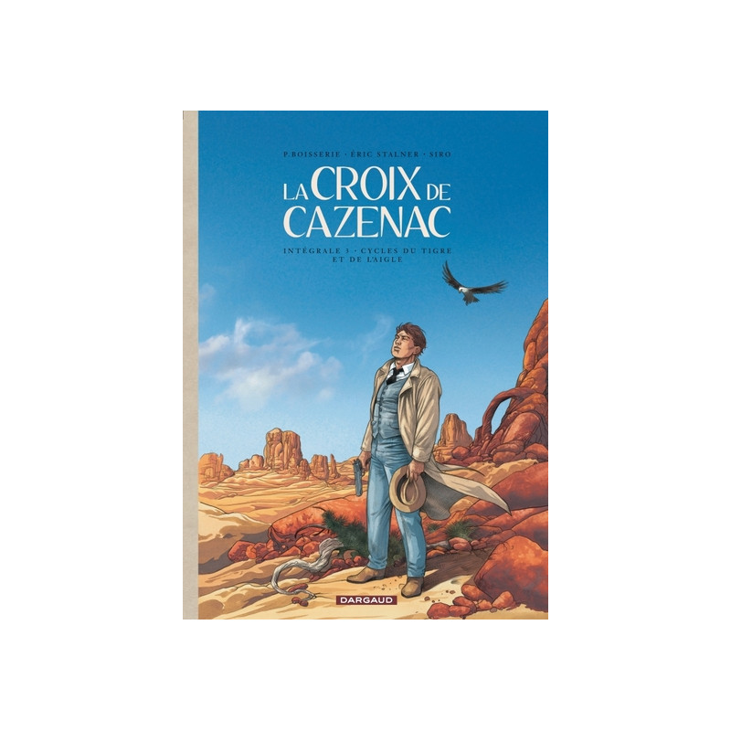 La Croix de Cazenac - Intégrales - Tome 3 - Cycle du Tigre et de l'Aigle