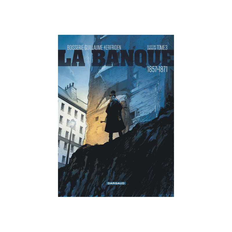 La Banque - Tome 3 - 1857-1871 - Deuxième Génération