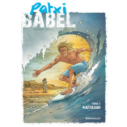 Patxi Babel - Tome 2 -...