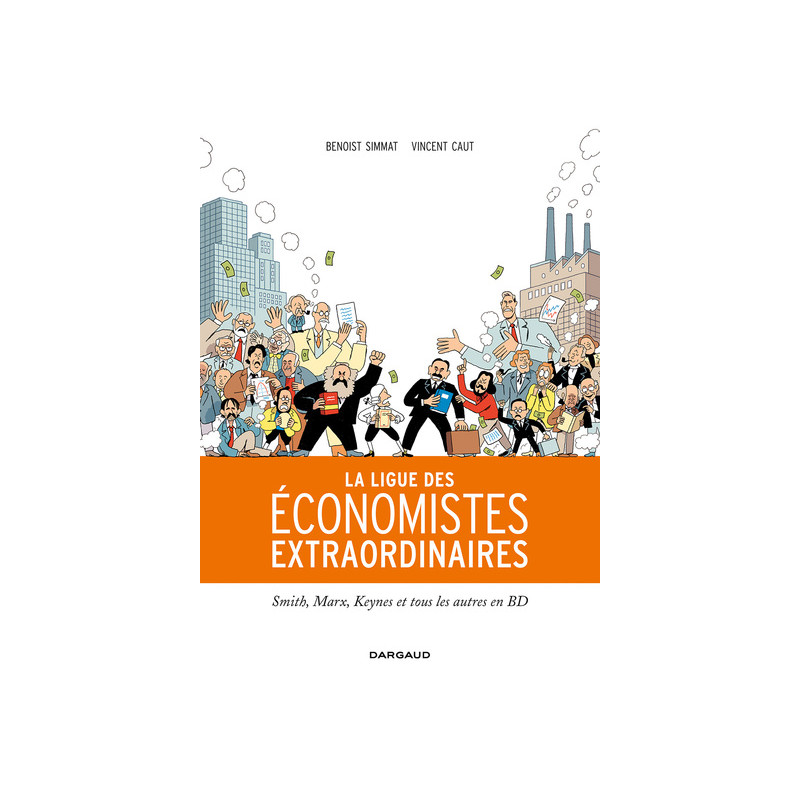 La Ligue des économistes extraordinaires - La Ligue des économistes extraordinaires