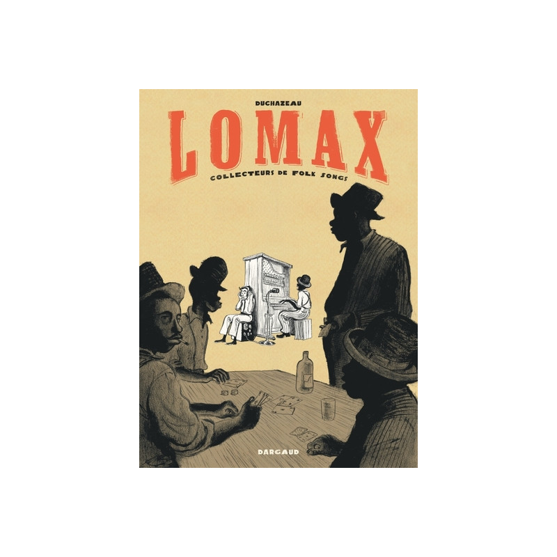 Lomax - Lomax, collecteurs de Folk song
