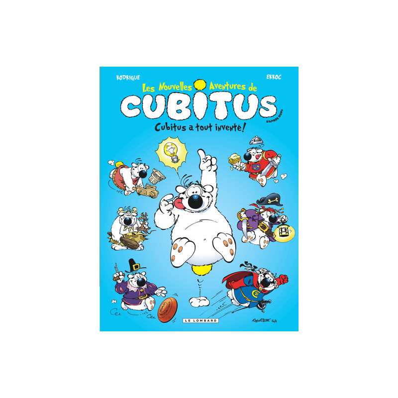 Les Nouvelles aventures de Cubitus - Tome 10 - Cubitus a tout inventé!