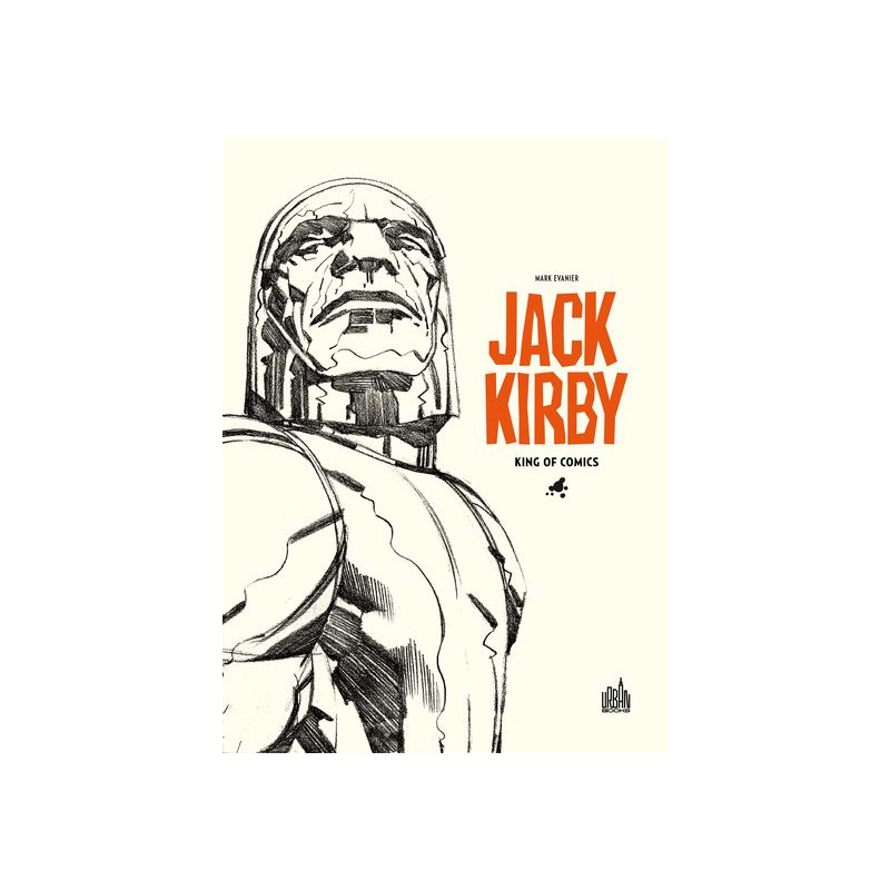 JACK KIRBY, KING OF COMICS par Mark Evanier