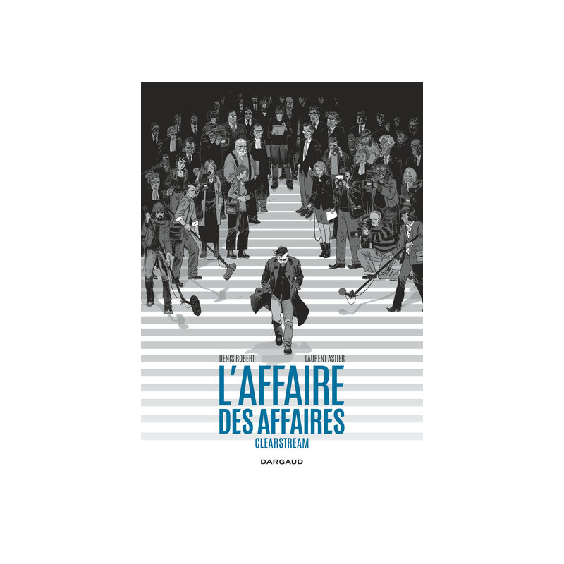 L'Affaire des affaires - L'Affaire des affaires - Intégrale complète - Clearstream