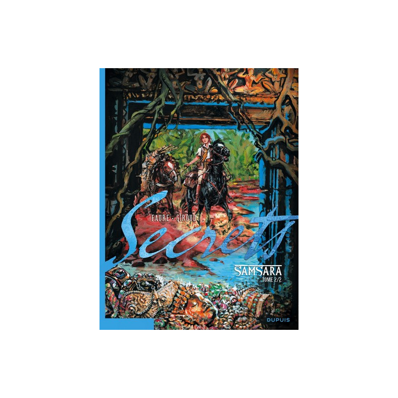 Secrets, Samsara - Tome 2