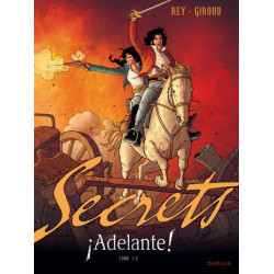 Secrets, Adelante - Tome 1