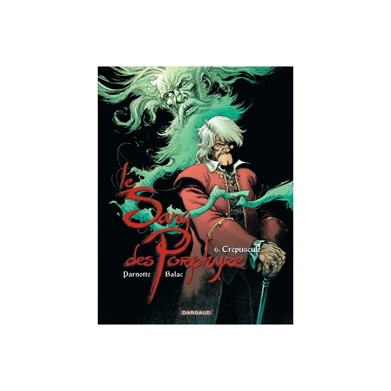Le Sang des Porphyre - Tome 6 - Crépuscule