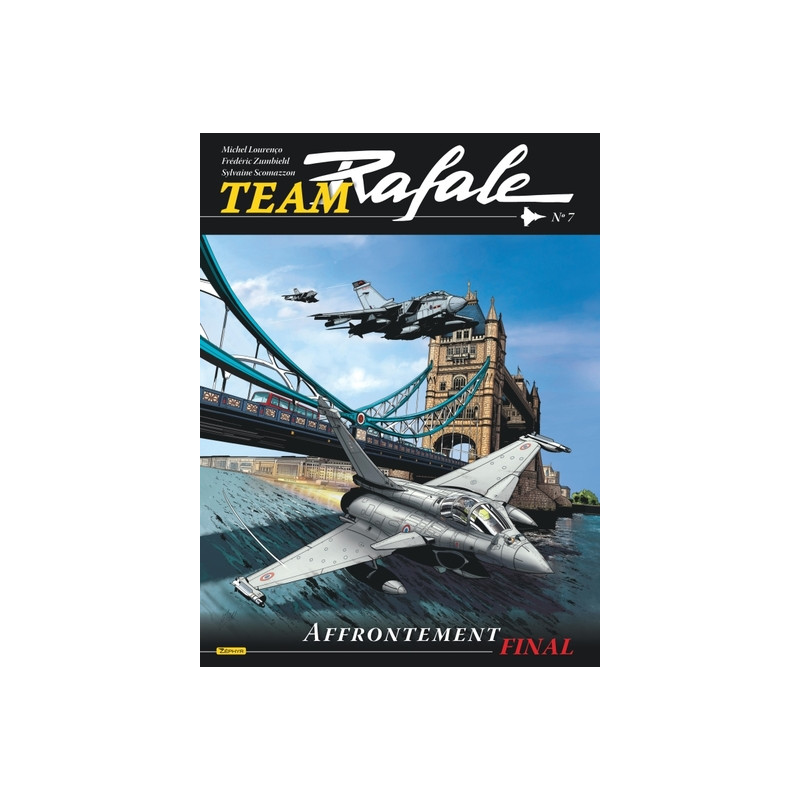 Team Rafale - Tome 7 - Affrontement final