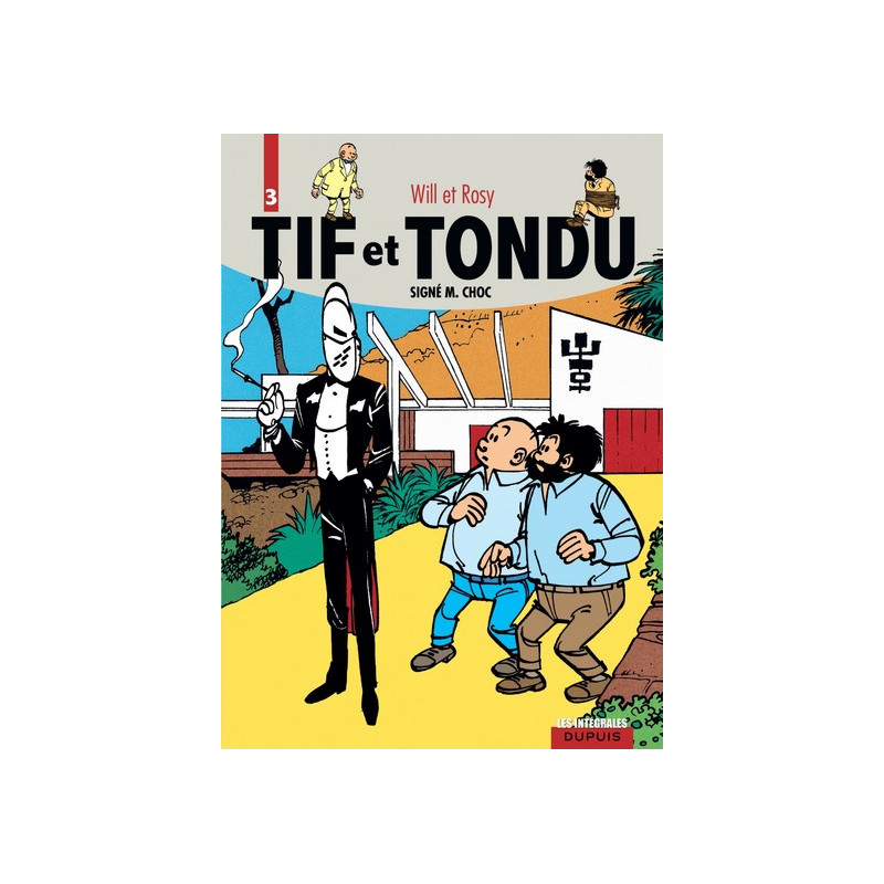 Tif et Tondu - L'intégrale - Tome 3 - Signé M. Choc
