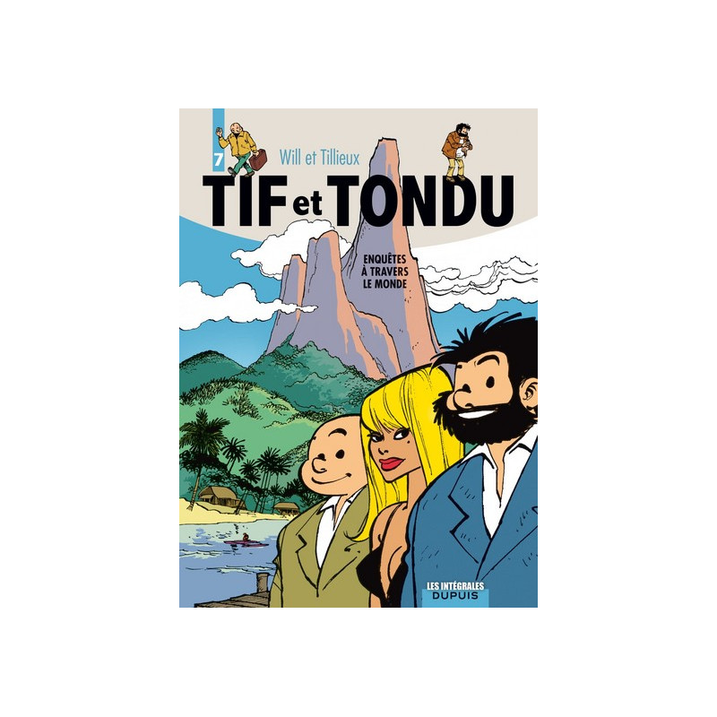 Tif et Tondu - L'intégrale - Tome 7 - Enquêtes à travers le monde