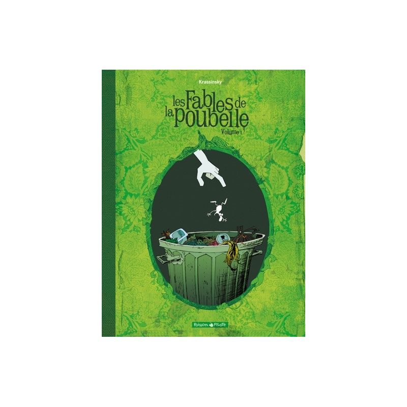 Les Fables de la poubelle - Tome 1 - Volume 1