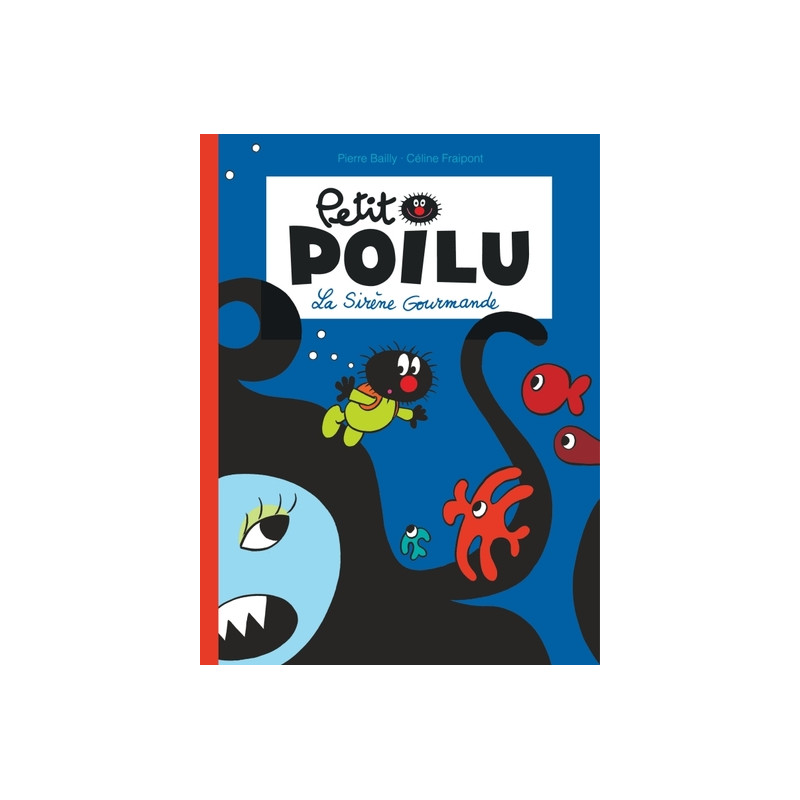 Petit Poilu - Tome 1 - La Sirène Gourmande