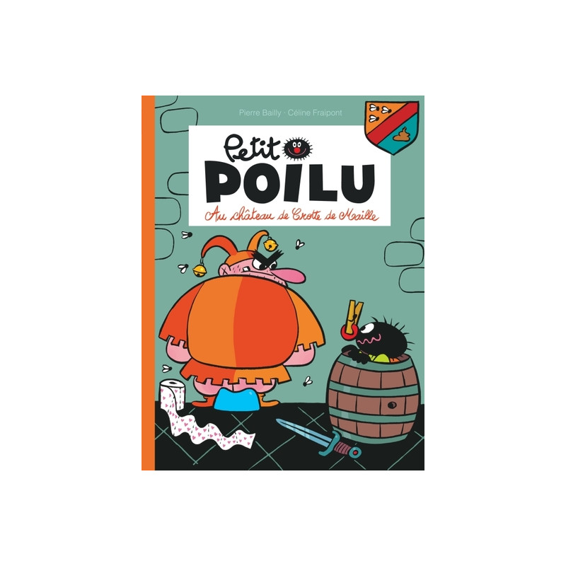 Petit Poilu - Tome 13 - Au château de Crotte de Maille