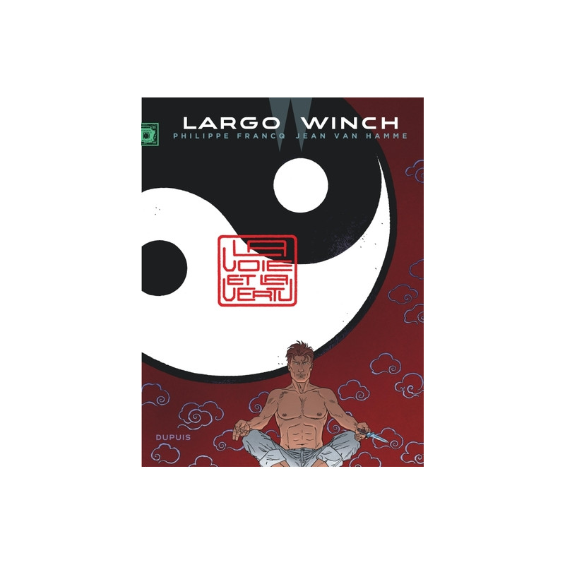 Largo Winch - Tome 16 - La voie et la vertu