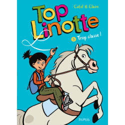 Top Linotte - Tome 3 - Trop...