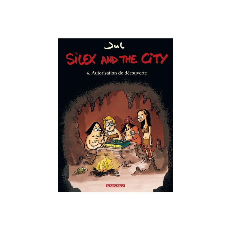 Silex and the city - Tome 4 - Autorisation de découverte